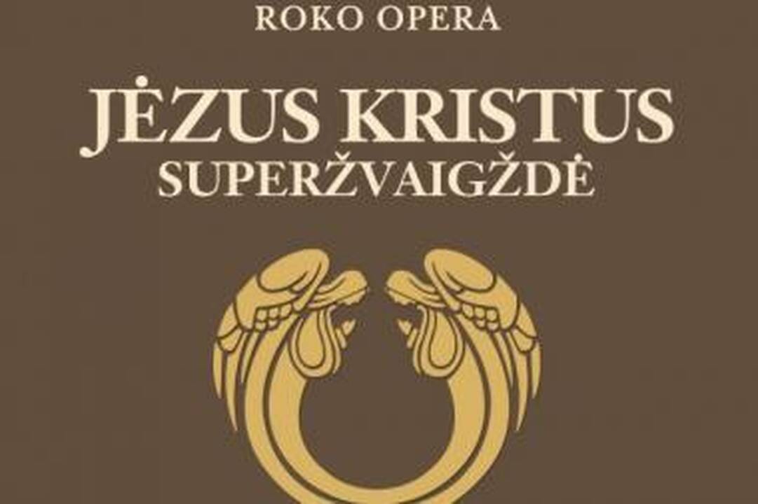 Teismas uždraudė lietuviams rodyti operą "Jėzus Kristus Superžvaigždė“ 