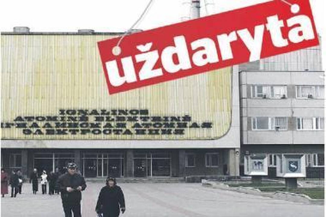 Tirs: ar skaidriai panaudotos IAE uždarymo darbams skirtos lėšos, Lietuvoje aiškinsis iš Briuselio atvykę