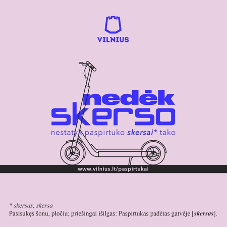 Vilniaus savivaldybė ragina paspirtukininkus: nedėk skerso!