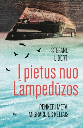 Knygoje „Į pietus nuo Lampedūzos“ – migrantų istorijos, tikslai ir svajonės