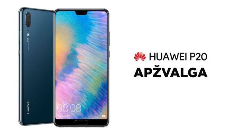 Išmaniojo telefono „Huawei P20“ apžvalga