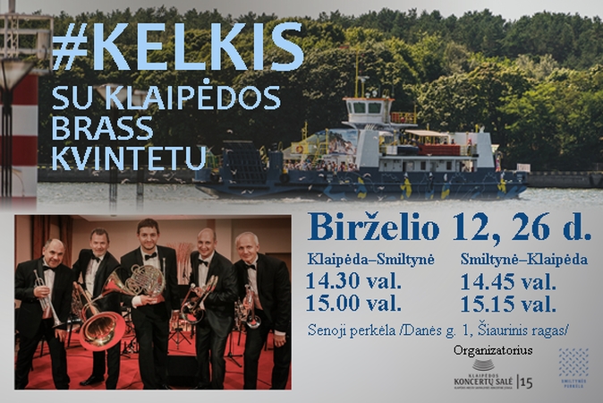 Kelionę keltu pagyvins Klaipėdos brass kvintetas