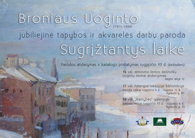 Menininkui B. Uogintui prisiminti Palangoje - projektas „Sugrįžtantys laike“ 