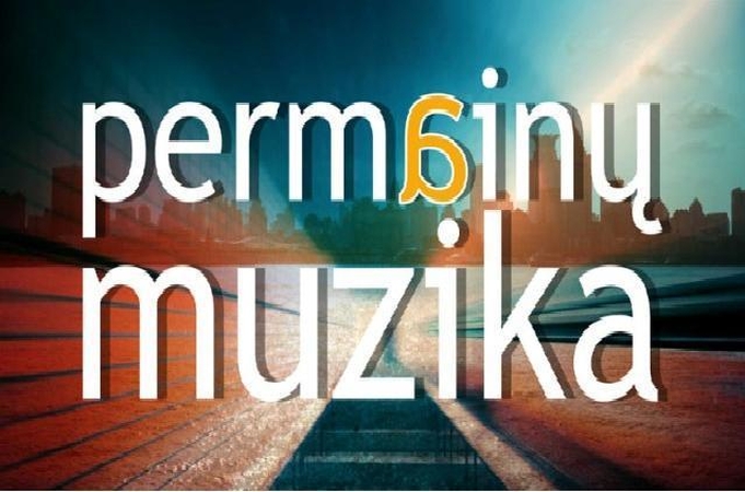 CITATA: „Permainų muzika“ kiekvieną rudenį klaipėdiečiams pristato tai, kas dabarties mene yra geriausia, vertinga ir tikra.
